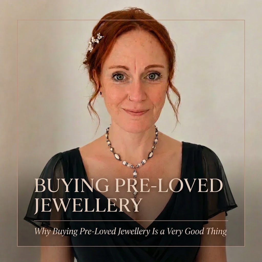 Why Buying Pre-Loved Jewellery Is a Very Good Thing