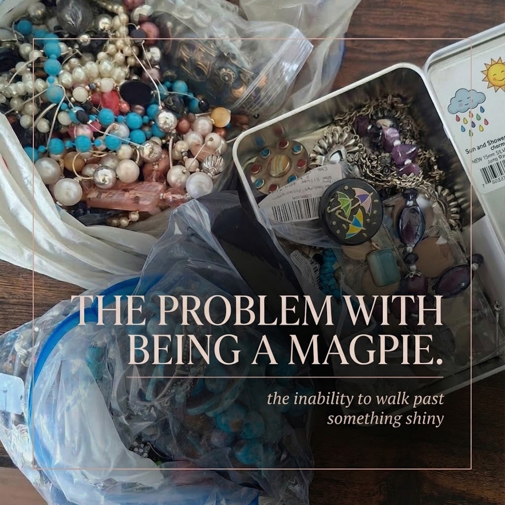 The Problem With Being a Magpie
